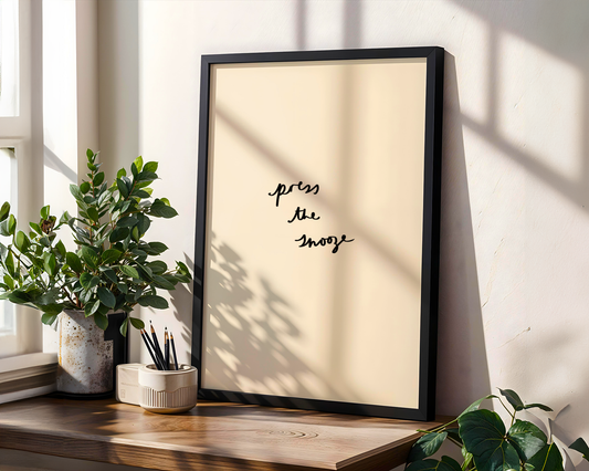 'Press the Snooze' Typography Art Print – Minimalist Bedroom Wall Decor in Cream & Black