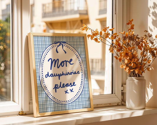 'More Dauphinoise Please' Typography Art Print – Illustrated French Kitchen Wall Decor in Cornflower Blue & Cream
