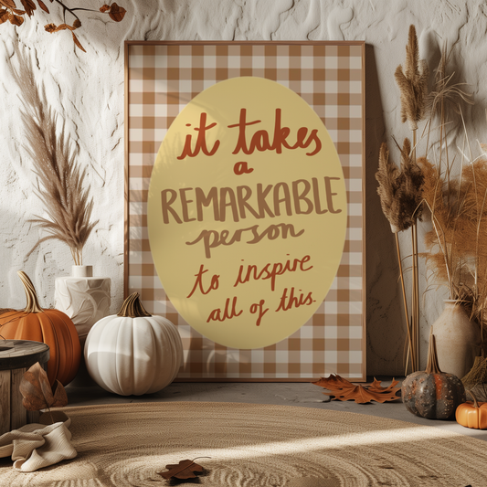 'It Takes A Remarkable Person To Inspire All Of This' Typography Art Print – Inspirational Wall Decor in Caramel Gingham & Butter Yellow