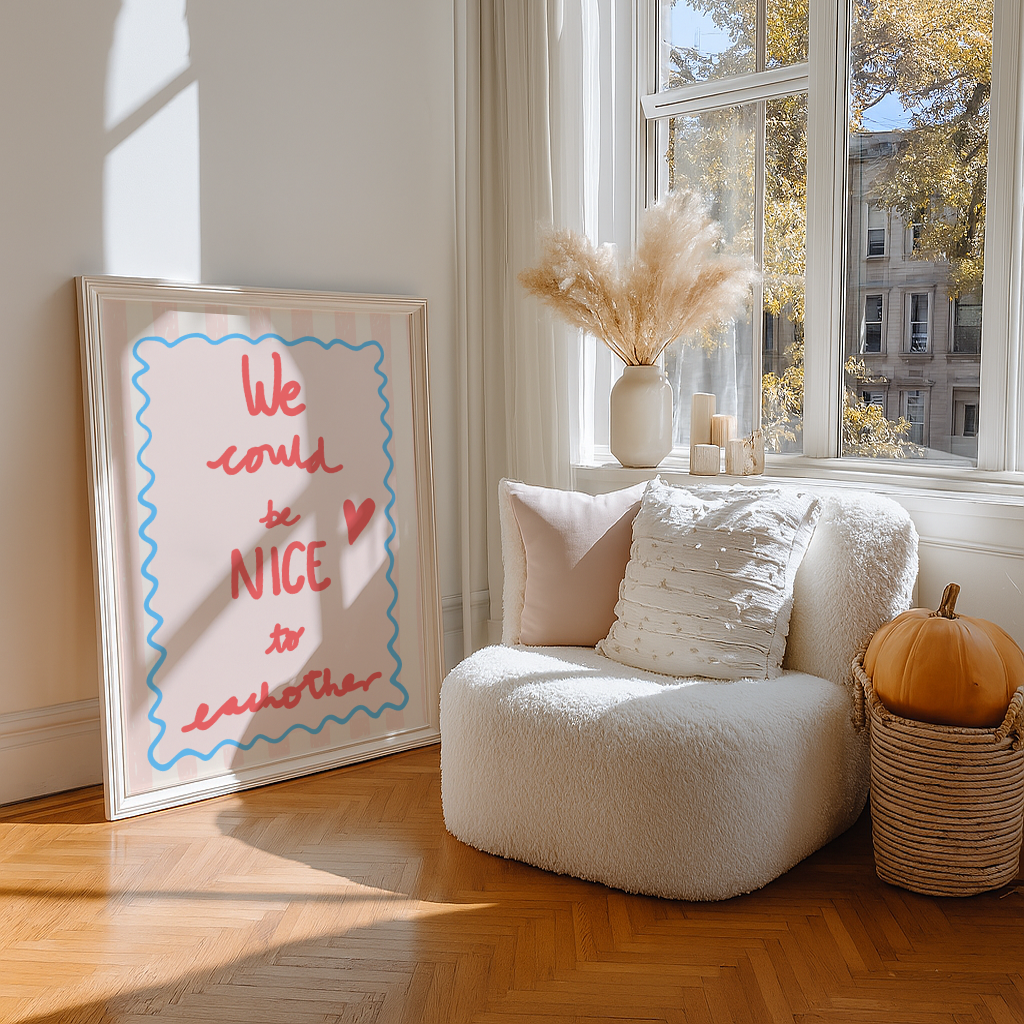 'We Could Be Nice To Each Other' Typography Art Print – Uplifting Pastel Wall Decor in Pink, Coral & Blue
