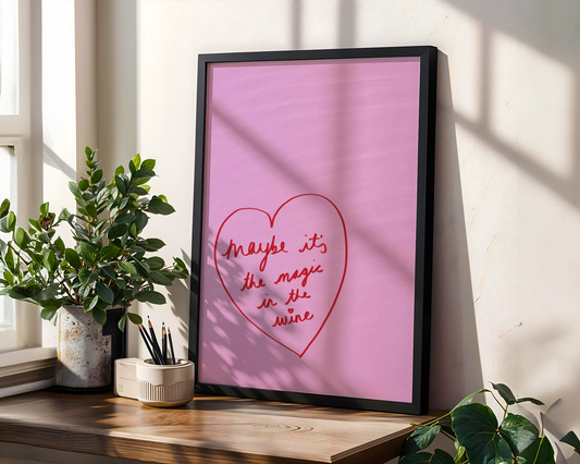 'Magic in the Wine' Heart Art Print – Playful Pink & Red Typography Poster for Kitchen or Dining