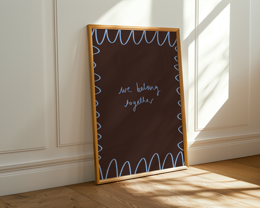 'We Belong Together' Typography Art Print – Romantic Dark Bedroom Wall Decor in Mocha & Blue